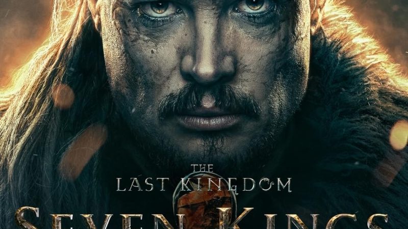 “The Last Kingdom” – Officially ends with Seven Kings Must Die